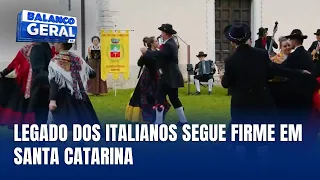 Herança dos imigrantes italianos segue viva em Santa Catarina