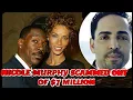 NICOLE MURPHY SCAMMED OUT OF 7 MILLION BY CHILDHOOD FRIEND