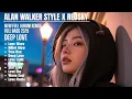 Download Lagu ALAN WALKER STYLE X REDSKY || DEEP LOVE || NEW FULL ALBUM 2025