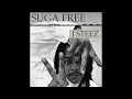 SUGA FREE "CANT PIMP ME" produced by J STEEZ