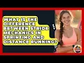 What Is the Difference Between Stride Mechanics in Sprinting and Distance Running