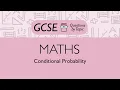Conditional Probability Higher - Q1 Maths GCSE PMT Education
