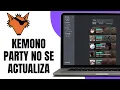 Kemono Party No Se Actualiza SOLUCION