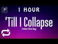 Download Lagu [1 HOUR 🕐 ] Eminem - Till I Collapse (Lyrics)