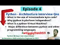 Python architecture interview questions Why python is platform-independent and salient features