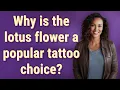 Why is the lotus flower a popular tattoo choice