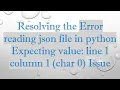 Resolving the Error reading json file in python Expecting value line 1 column 1 char 0 Issue
