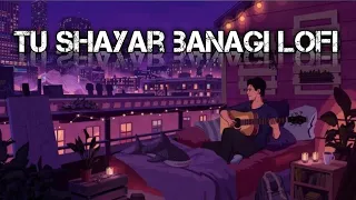 tu shayar banagi lofi slow reverb