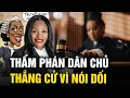 Lagu Trúng cử nhờ nói dối nhiều lần: Thẩm phán Dân chủ bị bãi nhiệm | Tinh Hoa TV