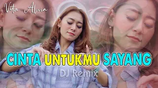 Download Vita Alvia ~ CINTA UNTUKMU SAYANG   |   DJ Remix Fullbass MP3