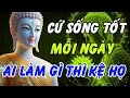 Download Lagu Lời Phật Dạy Thấu Tận Tim: Bỏ Ác Làm Lành Mới Có An Vui, Mặc Kệ Thiên Hạ Nói Gì !