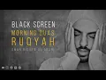 Download Lagu 2 Hours Black Screen | Ruqyah | Morning Duas | Omar Hisham | Be Heaven | Protection | Relaxation