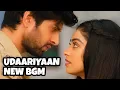 Download Lagu Udaariyaan New BGM | Ep 760