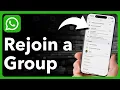 How To Rejoin WhatsApp Group After You Left