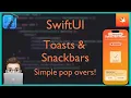 Custom SwiftUI Toasts Snackbars 2025 - Styles Animations Full Guide