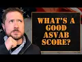 What s a Good ASVAB Score How to Qualify for the Job You Want in the Military