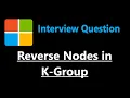 Reverse Nodes in K-Group - Linked List