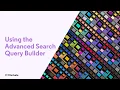 Using the Advanced Search Query Builder