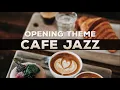 321Jazz - Opening Theme [ Cafe Jazz Music 2020 ]