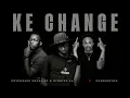Ke Change - Hitboss SA \u0026 Psychonic Vocalist feat Poobington