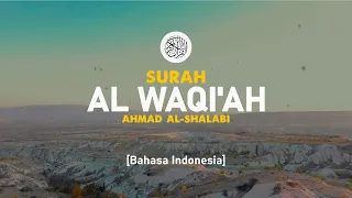 surah al waqiah ahmad al shalabi 056 i bacaan quran merdu