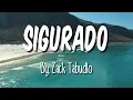 SIGURADO By Zack Tabudlo (Lyrics)