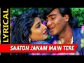 Download Lagu Saaton Janam Main Tere With Lyrics | दिलवाले | कुमार सानु, अलका याग्निक | Ajay Devgn, Raveena Tandon