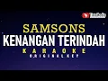 Download Lagu kenangan terindah - samsons (karaoke)