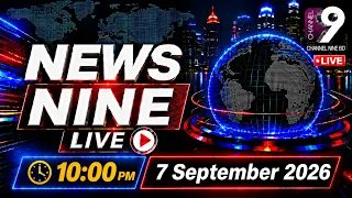 News Nine | 06:30 PM | 07 SEPTEMBER 2026 | Channel Nine BD