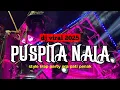 Lagu DJ PUSPITA NALA style trap party horeg || remix by kitaro official