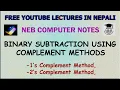 Binary Subtraction using 1 s 2 s Complement Methods NEB XI Computer Notes