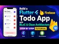 Build a Flutter Firebase Todo App with BLoC Clean Architecture Step by Step Tutorial