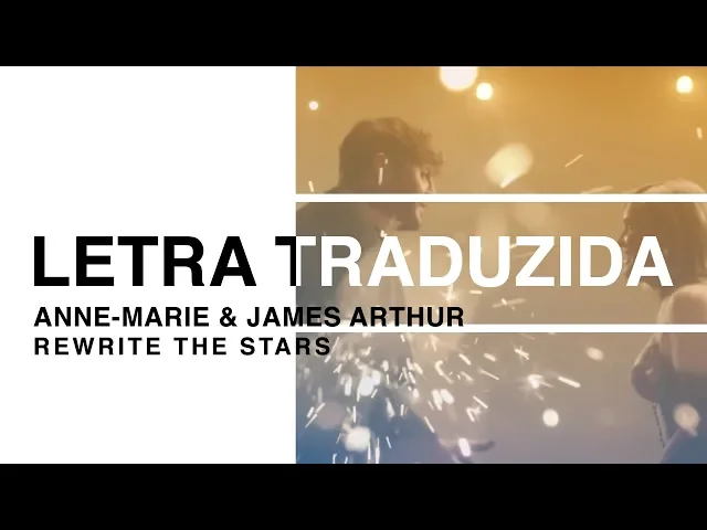 Download MP3 Anne-Marie & James Arthur - Rewrite The Stars (Letra Traduzida)