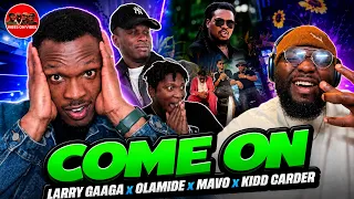 larry gaaga olamide mavo kidd carder come on vibes on vibes reaction
