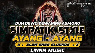 dj ayang ayang simpatik koplo style duh dewo dewaning asmoro slow bass gludruk linnn music 