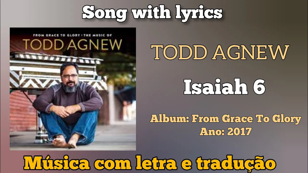 Todd Agnew - Isaiah 6 (legendado) Todd Agnew - Isaiah 6 (legendado)