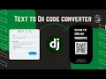 Text to QR Code Converter using Python and Django