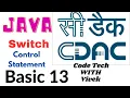 Switch in Java Control Statement CodeTech CDAC Vivek Singh