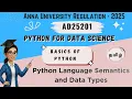 Python Language Semantics Data Types in Python for Data Science AD25201 Anna University reg-2025