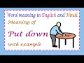 Meaning of Put down with Example