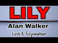 Download Lagu Lily - Alan Walker, K-391 \u0026 Emelie Hollow (Lirik Terjemahan Indonesia)