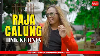 Download RAJA CALUNG - IINK KURNIA [Official BM] MP3