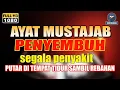 Download Lagu AYAT KERAMAT PENYEMBUH SEGALA PENYAKIT putar dan dengerkan saja I