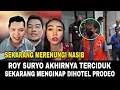 Kabar terkini... ROY SURYO kini sudah di tahan pihak berwajib