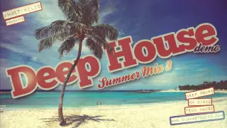 DEEP HOUSE Summer Mix 2015 DEMO AHMET KILIC 
