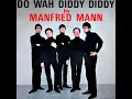 Do Wah Diddy Diddy - Manfred Mann