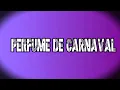 PERFUME DE CARNAVAL (Jacinto Piedra y Peteco Carabajal