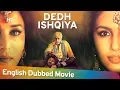 Download Lagu Dedh Ishqiya [2014] HD Full Movie English Dubbed - Madhuri Dixit - Arshad Warsi - Naseeruddin Shah