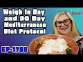 Weigh In and Waist Day plus 90 Day Mediterranean Diet Protocol Day 1