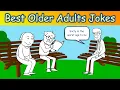 Sixty is the worst age to be - The best Older Adults Jokes